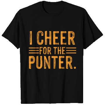 Discover I Cheer For The Punter T Shirts