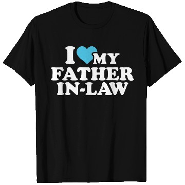 Discover I love my father in law Pullover T Shirts