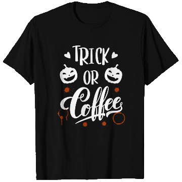 Discover trick or coffee T Shirts