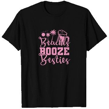 Discover Beaches Booze Besties Party dance Music Friends T Shirts