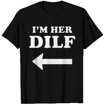 Discover I m her DILF w Arrow Married Groom Boyfriend Husba T Shirts