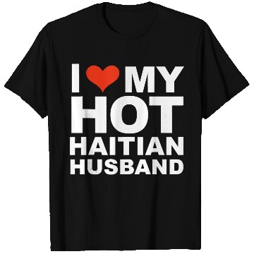 Discover I Love My Hot Haitian Husband Wife Marriage Haiti T Shirts