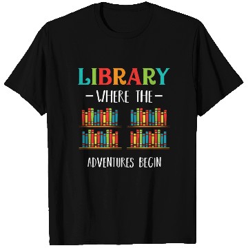 Discover Library Books Where Adventures Begin Reading Book T Shirts