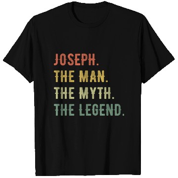 Discover Joseph First Name The Man The Myth The Legend T Shirts