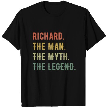 Discover Richard First Name The Man The Myth The Legend T Shirts