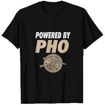 Discover Powered By Pho Soup Vietnamese Noodle Food T Shirts
