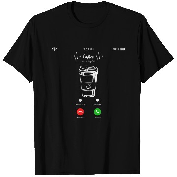 Discover Coffee Is Calling T Shirts