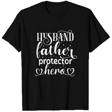 Discover Husband father Protector Hero T Shirts