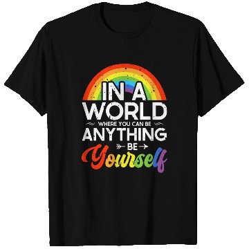 Discover In A World Where You Can Be Anything Be Yourself T Shirts
