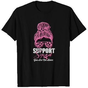 Discover support squad you are not alone T Shirts