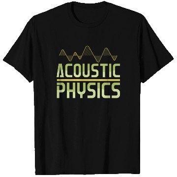 Discover Physics Physicist Applied Physics T Shirts