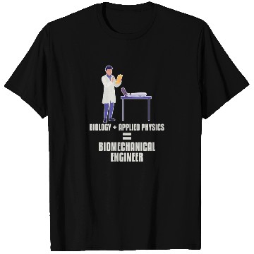 Discover Physics Physicist Biomechanical Engineer T Shirts