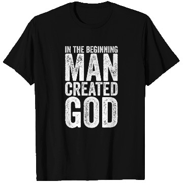Discover Atheism Man created God funny Atheist T Shirts
