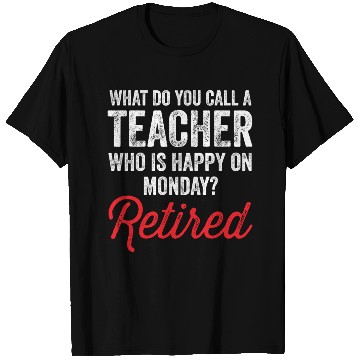 Discover Happy On Monday Retired Teacher Retirement Gift T Shirts
