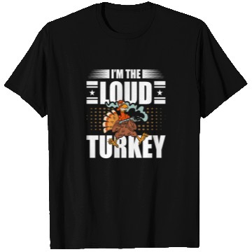 Discover I'm The Loud Turkey Blessed Thankful Thanksgiving T Shirts
