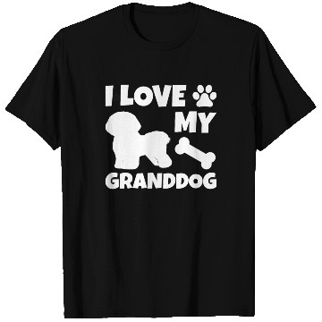 Discover I Love My Granddog Bichon Frise T Shirts