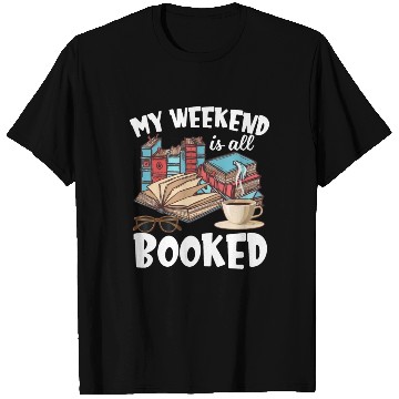 Discover My Weekend Is All Booked Funny Book Lover T Shirts