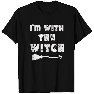 Discover I'm With The Witch T Shirts