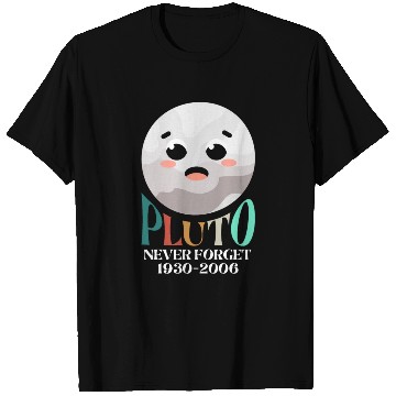 Discover Pluto Planet Never Forget T Shirts