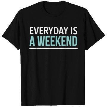 Discover Everyday is a weekend T Shirts