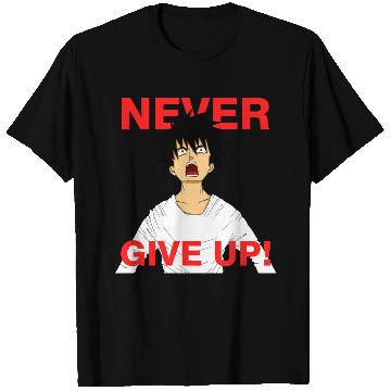 Discover Never Give Up T Shirts