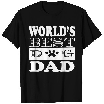 Discover Worlds Best Dog Dad T Shirts