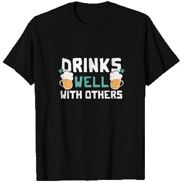 Discover Drinks Well With Others Funny Beer St. Patrick's T Shirts