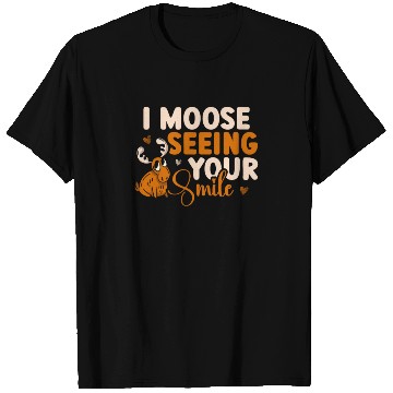 Discover I Moose Seeing Your Smile Animal Alces Deer T Shirts