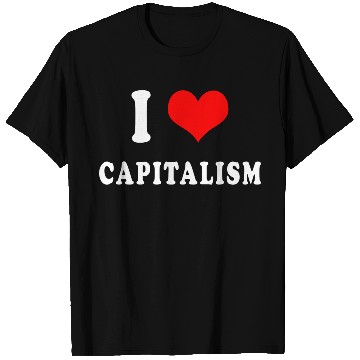 Discover I love capitalism T Shirts