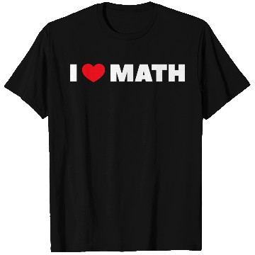 Discover I Love Math T Shirts