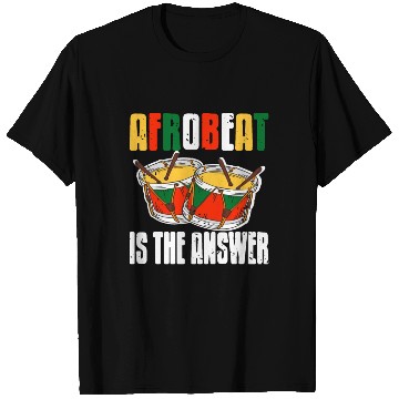 Discover Afrobeat is the Answer African Music Afrobeats T Shirts