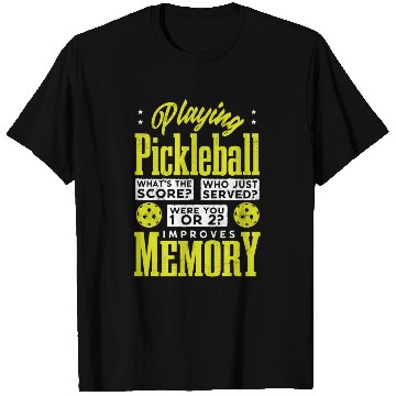 Discover Playing Pickleball improves memory T Shirts