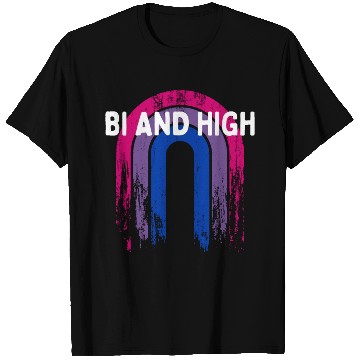 Discover Bi And High Bisexual Sayings Bi Pride Quotes LGBTQ T Shirts
