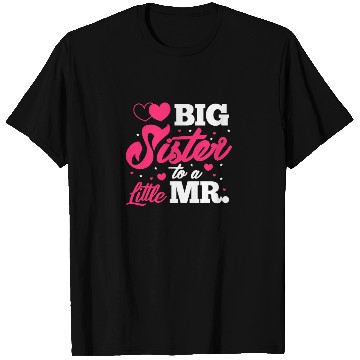 Discover Big Sister To A Little Mr. T Shirts
