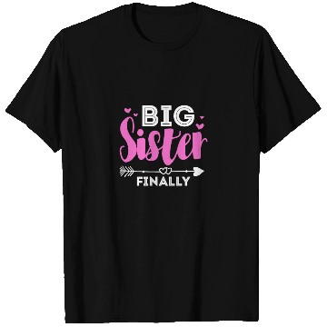 Discover Big Sister Finally T Shirts