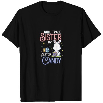 Discover Will Trade Sister For Easter Candy T Shirts