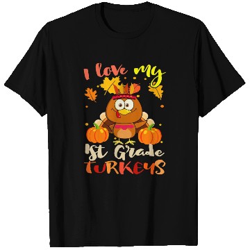 Discover I Love My 1st Grade Turkeys Thanksgiving Teacher T Shirts