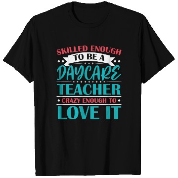 Discover Daycare Teacher Childcare Educator Director T Shirts