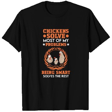 Discover Chicken Solves Most Of My Problems Chickens T Shirts