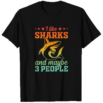 Discover I Like Sharks & Maybe 3 People - Sharkfish White S T Shirts