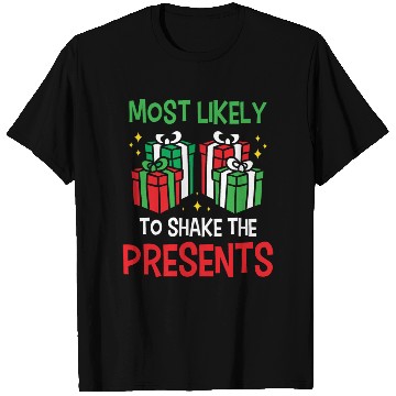 Discover Christmas Most Likely To Shake Presents Funny Xmas T Shirts