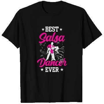 Discover Best Salsa Dancer Ever Dance Dancing Latin T Shirts