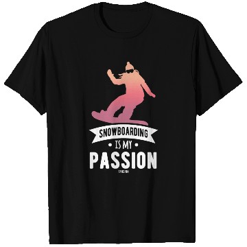 Discover Snowboarding Is My Passion T Shirts