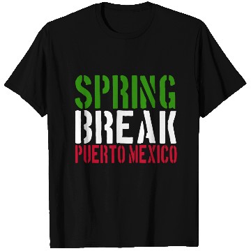 Discover Spring Break Puerto Mexico 22 Jump Street T Shirts