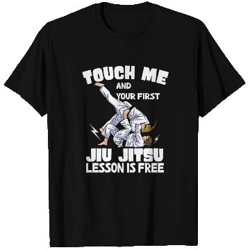 Discover Touch Me And Your First Jiu Jitsu Lesson Is Free T Shirts