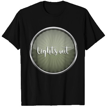 Discover Lights out T Shirts
