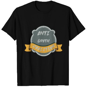 Discover anti growth coalition gift T Shirts