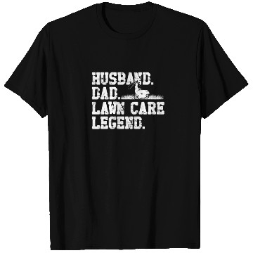 Discover Husband Dad Lawn Care Legend - husband T Shirts