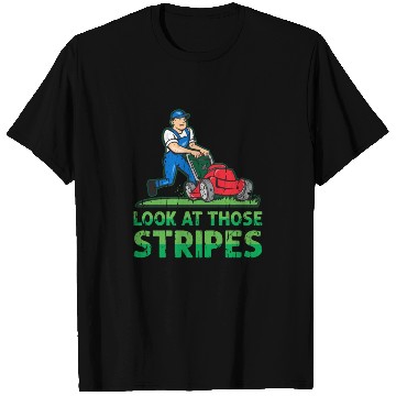 Discover Look at those stripes - lawn mowing T Shirts
