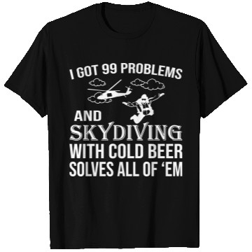 Discover Skydiving With Beer Solves Of Problem T Shirts